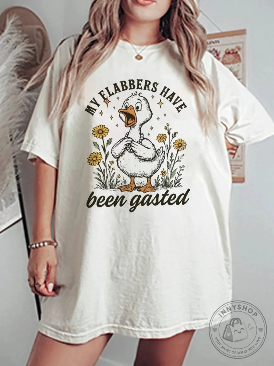My Flabbers Have Been Gasted Sarcastic Goose Humor Graphic T-Shirt