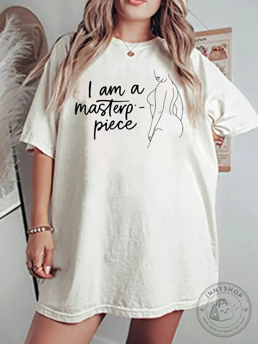 I Am A Masterpiece Oversized Graphic T-Shirt for Women