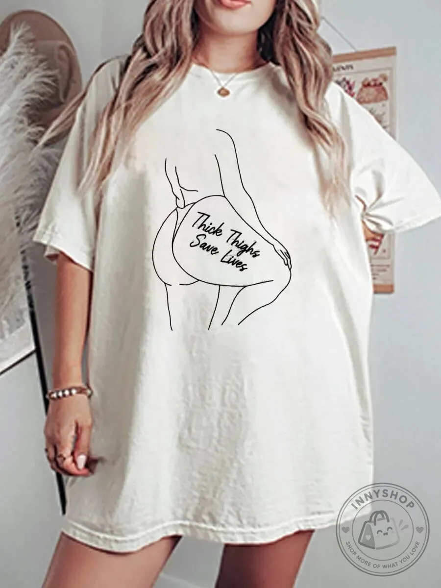 Thick Thighs Save Lives Body Positive Graphic T-Shirt